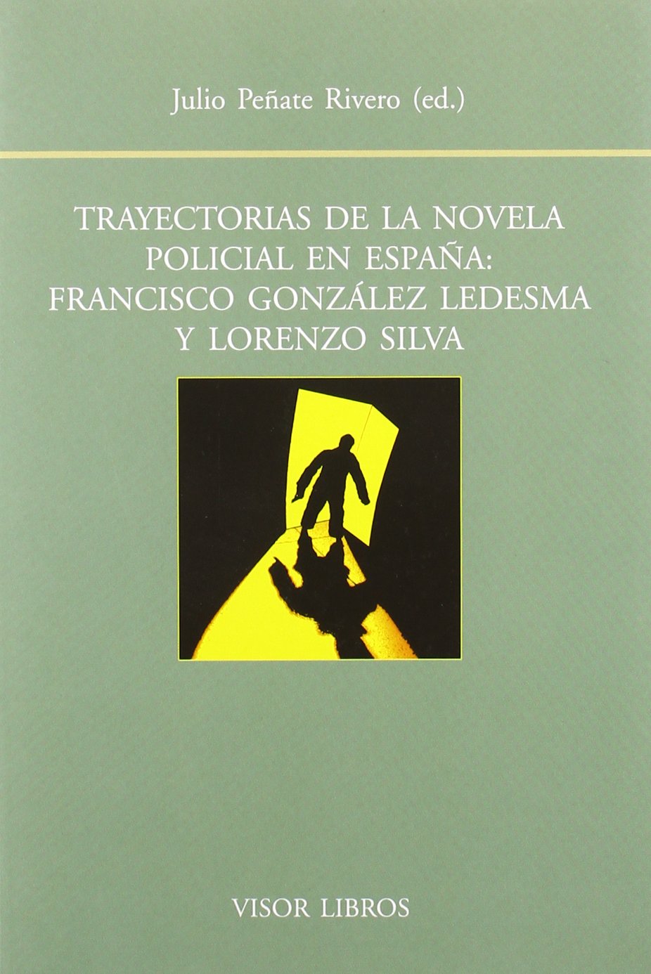 Peñate Rivero, J: Trayectorias de la novela policial en Espa Essays & Short Stories