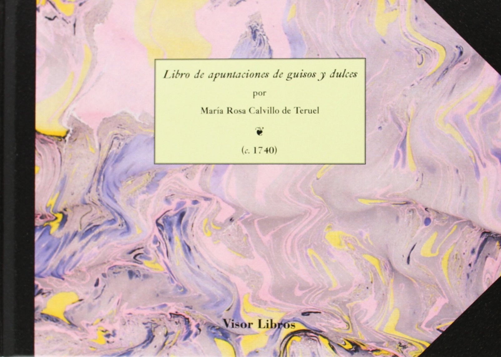Libro de apuntaciones de guisos y dulces: Primer libro de cocina Español escrito por una mujer book