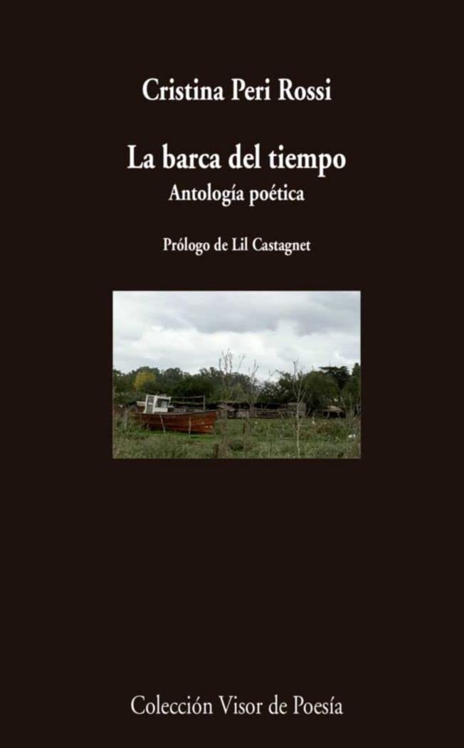 La barca del tiempo : antología poética (visor de Poesía, Band 967) Poetry