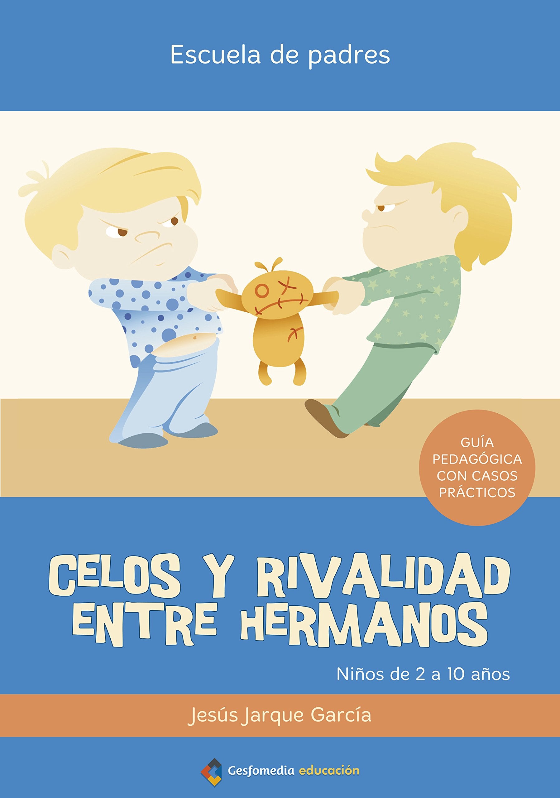 Celos y rivalidad entre hermanos : manual book