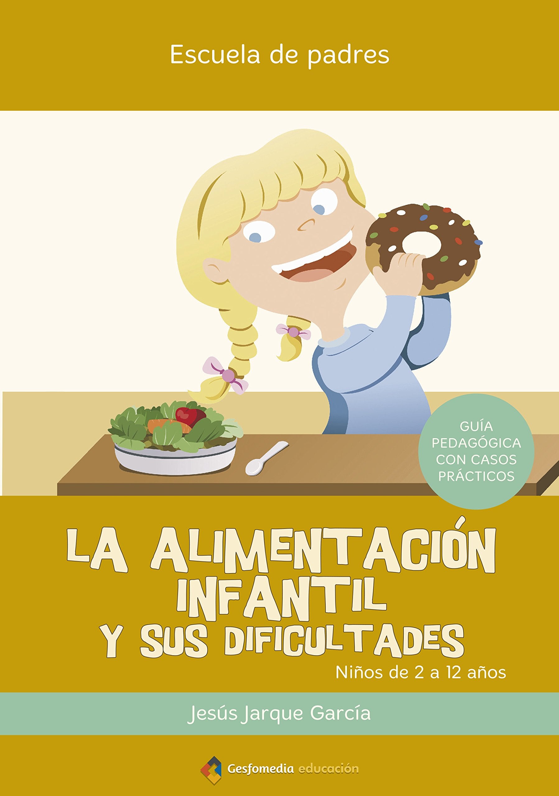 La alimentación infantil y sus dificultades book