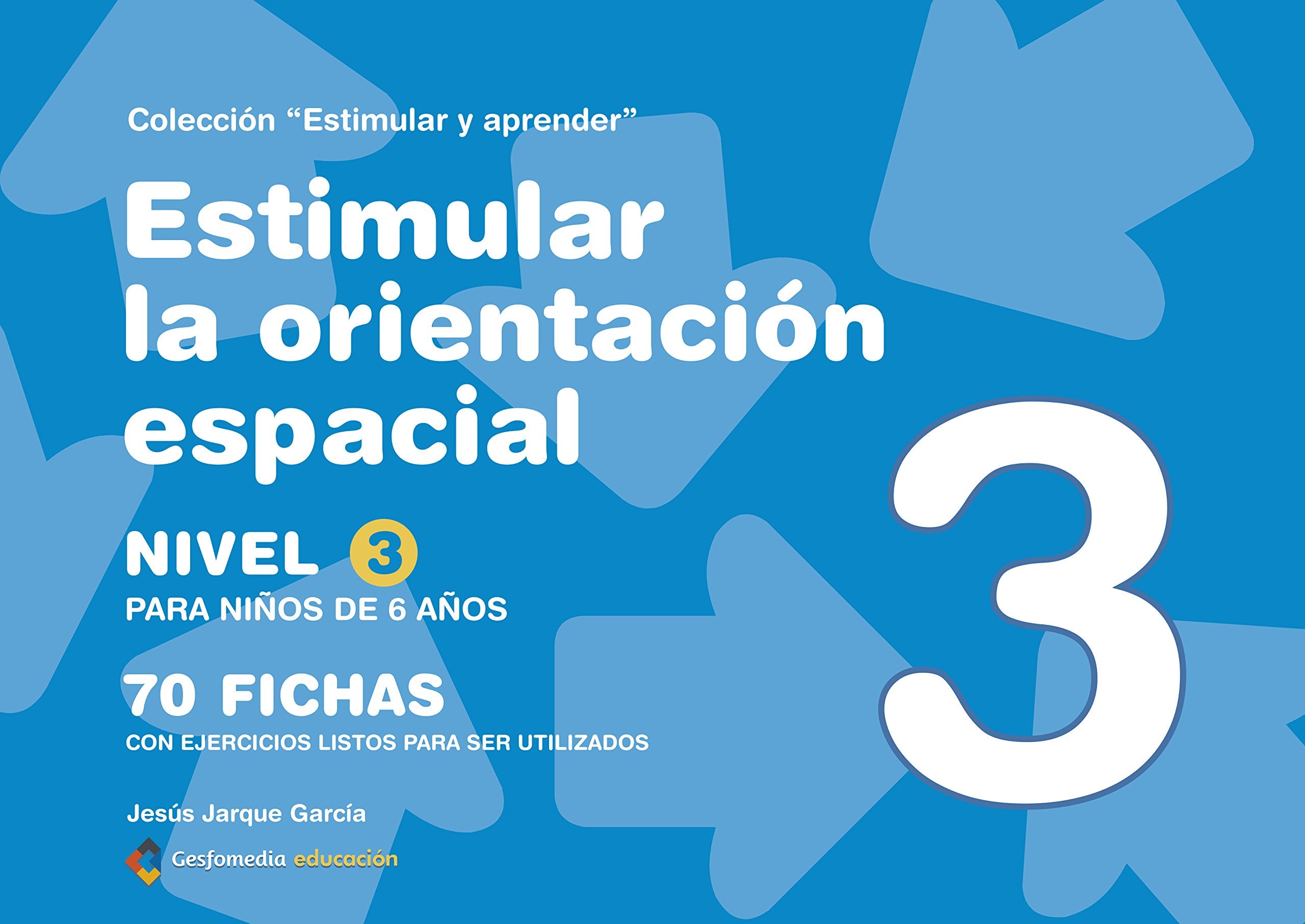 Estimular la orientación espacial : nivel 3 : para niños de 6 años book