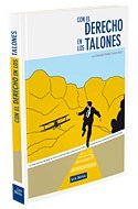 Con el Derecho en los talones. (Monografía) Law