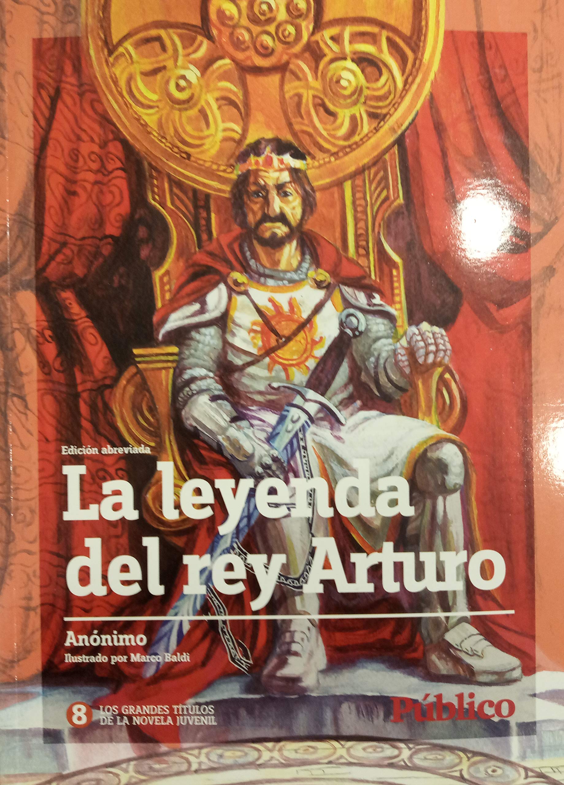 Leyenda Del Rey Arturo Edicion Abreviada (Grandes Titulos De La Novela) book