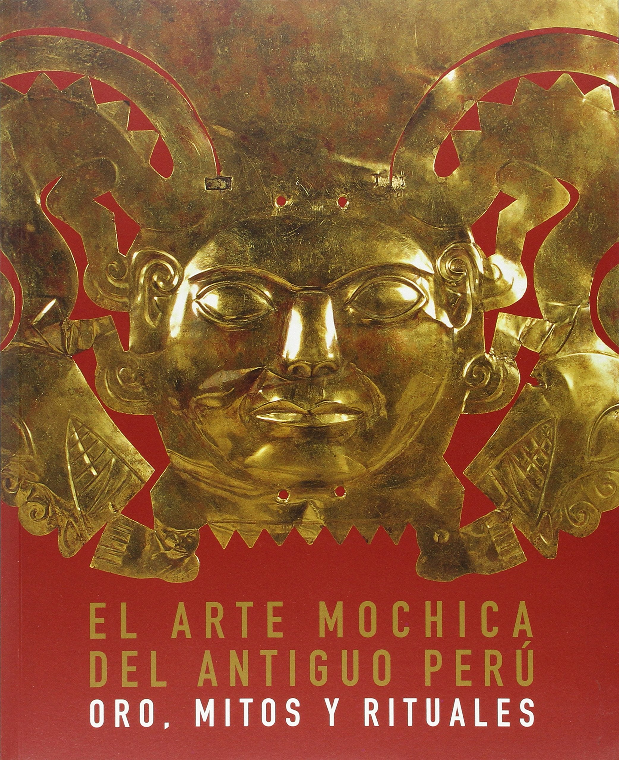 Arte Mochica Antiguo Perú: oro, mitos y rituales Film, Art & Culture