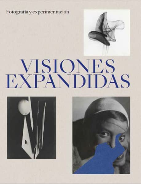 Visiones expandidas: Fotografía y experimentación book
