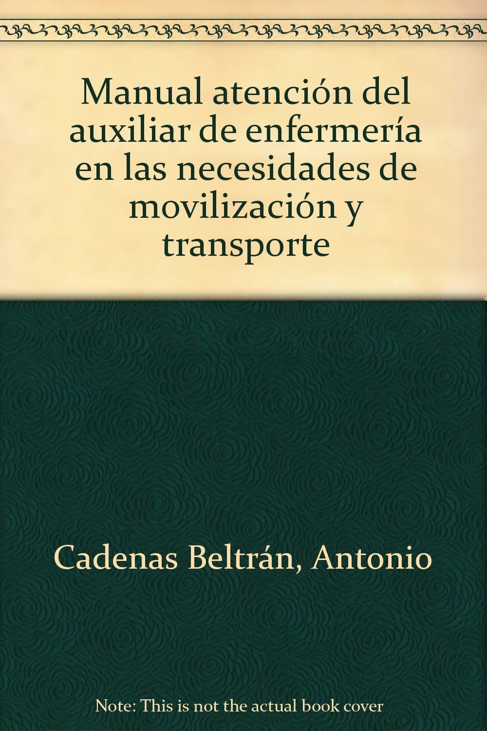 Manual atención del auxiliar de enfermería en las necesidades de movilización y transporte (Colección 1176) Study Guides