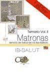 MATRONAS SERVICIO DE SALUD DE LAS ILLES BALEARS (IB-SALUT). TEMARIO VOL. II. (Colección 1295) Education & Training