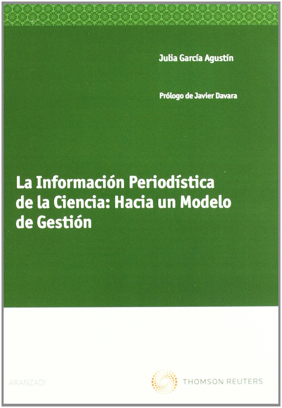 La información periodística de la ciencia : hacia un modelo de gestión Law