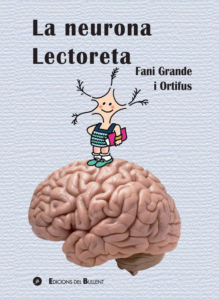 La neurona Lectoreta: Coneix el cervell i el benefici de la lectura book