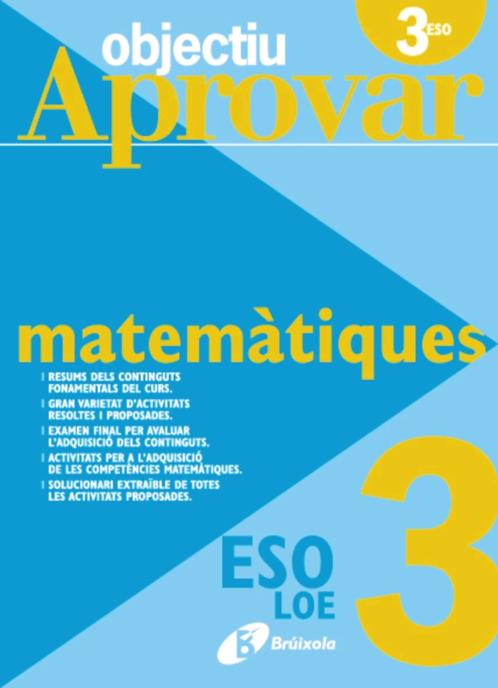 Objectiu Aprovar Loe Matematiques: 3r Eso book
