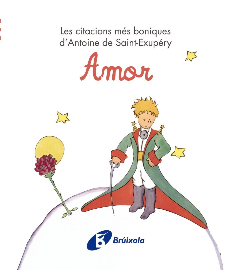 Amor: Les citacions més boniques d'Antoine de Saint-Exupéry (Catalá - ADULTS - LLIBRES SINGULARS - Antoine de Saint-Exupéry) Novels & Short Stories