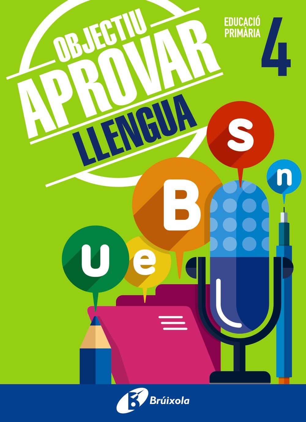Objectiu aprovar Llengua 4 Primària. 4º Educación Primaria. Cuaderno De Trabajo del Alumno. Catalunya, Comunidad Valenciana, Illes Balears Learning & Reference