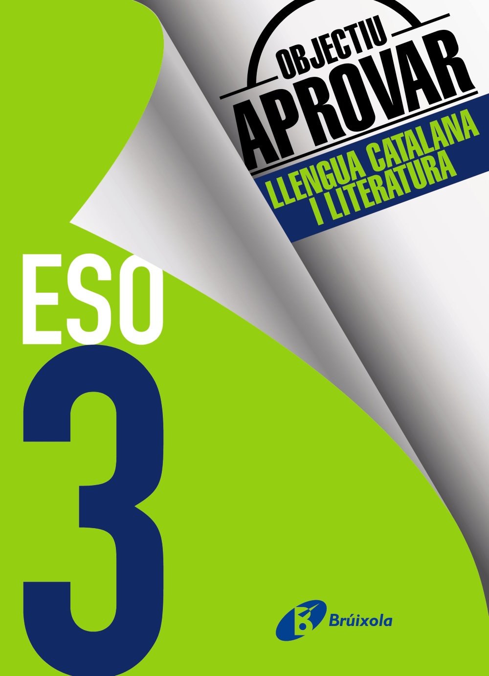 Objectiu aprovar Llengua Catalana i Literatura 3 ESO: Edició 2017 book
