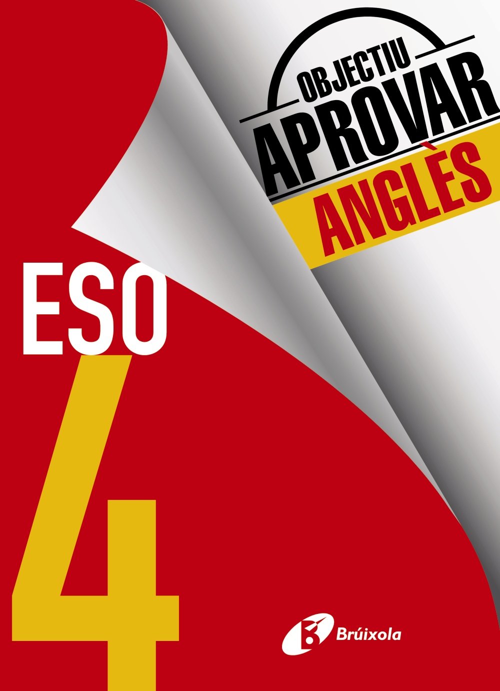 Objectiu aprovar Anglès 4 ESO. 4º Educación Secundaria Obligatoria. Cuaderno del Alumno. Catalunya, Comunidad Valenciana, Illes Balears : Edició 2017 (Objetivo Aprobar) Foreign Languages ​​& Dictionaries
