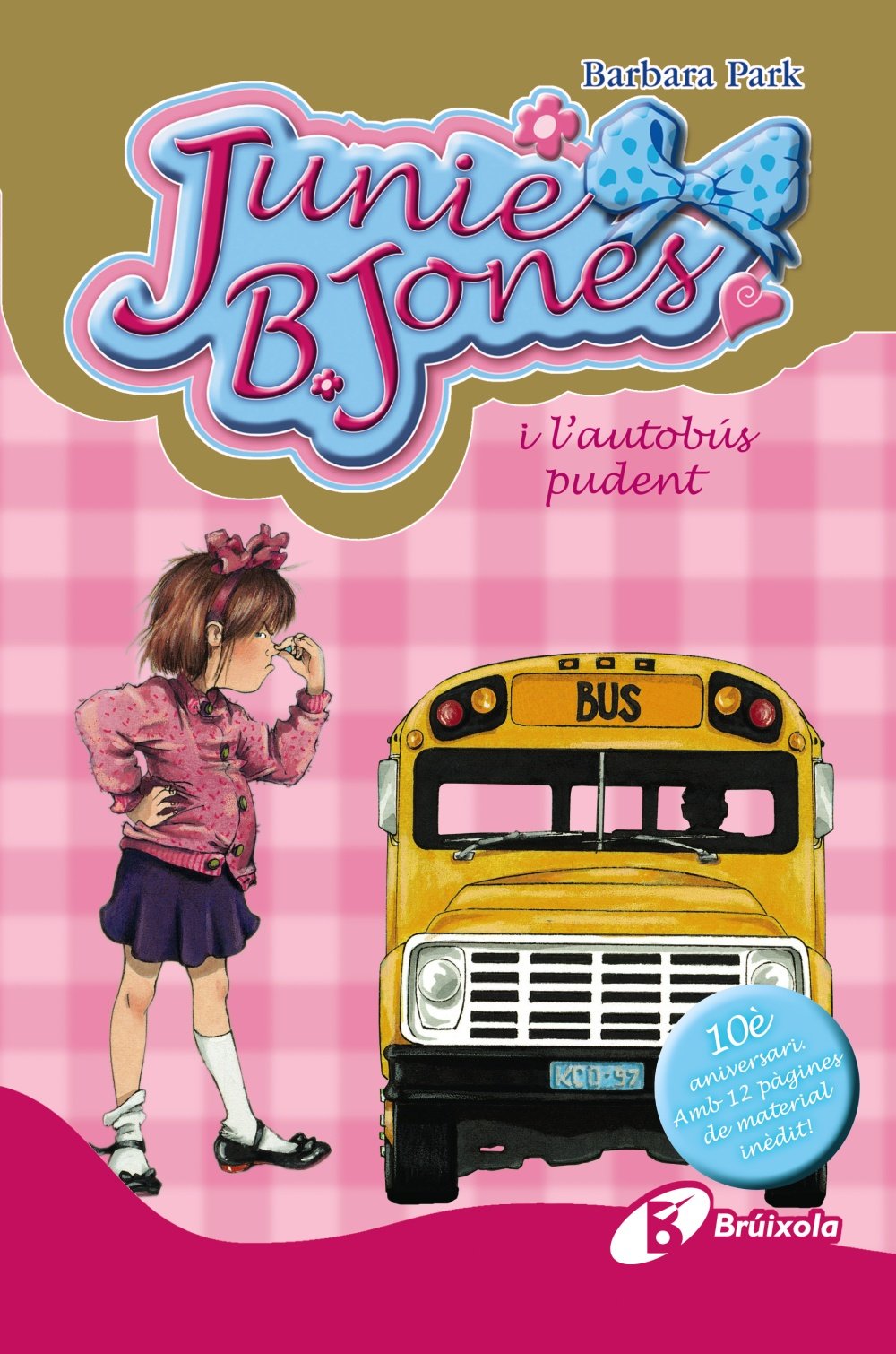 Junie B. Jones i l'autobús pudent. Edició especial 10è aniversari book
