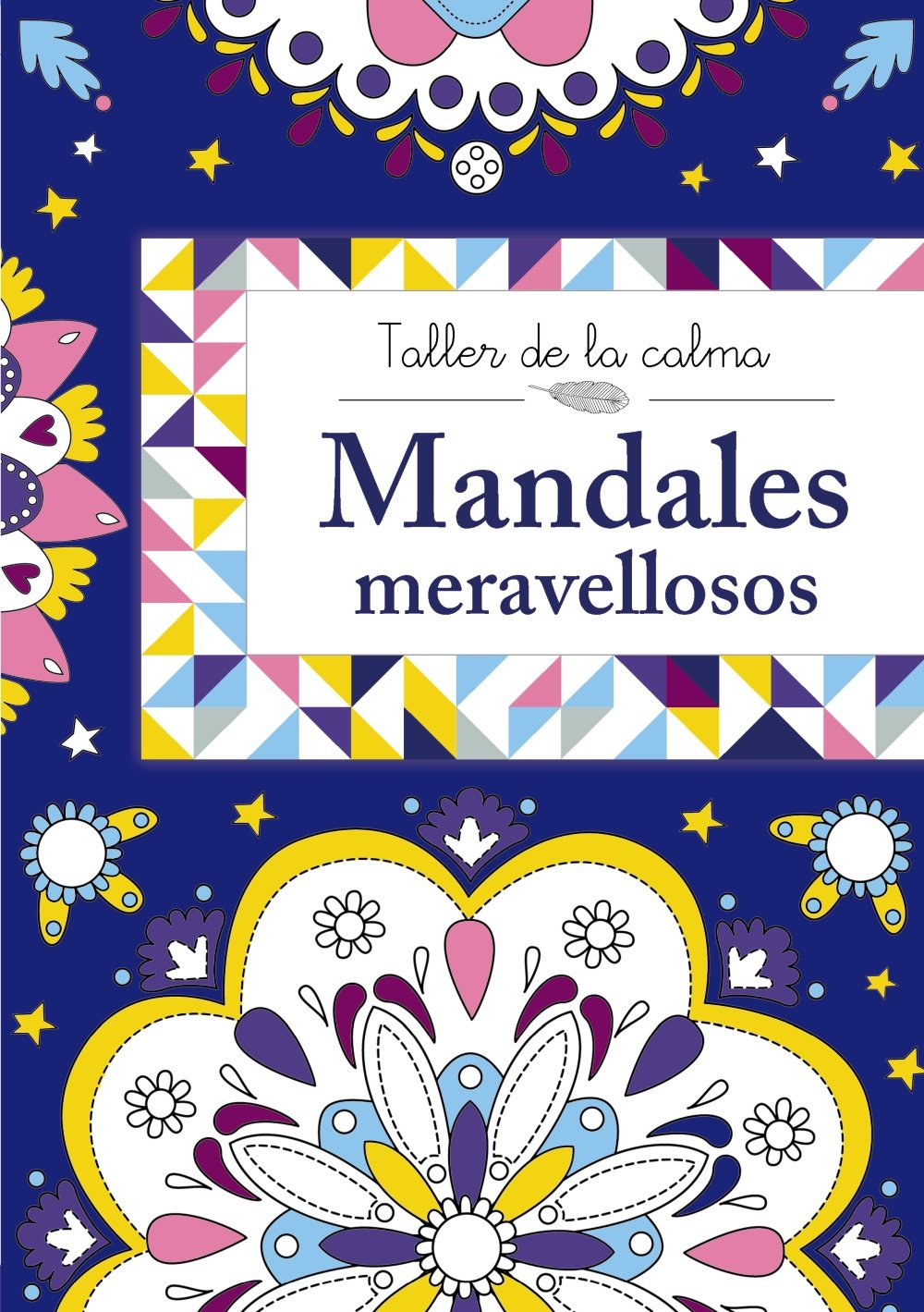 Taller de la calma. Mandales meravellosos (Catalá - A PARTIR DE 6 ANYS - LLIBRES DIDÀCTICS - Taller de la calma) Novels & Short Stories