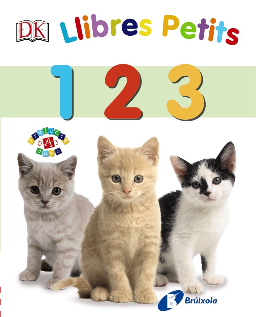 Llibres Petits. 1 2 3 (Catalá - A PARTIR DE 0 ANYS - PROJECTE DE 0 A 3 ANYS - Llibres lògics) Social Sciences