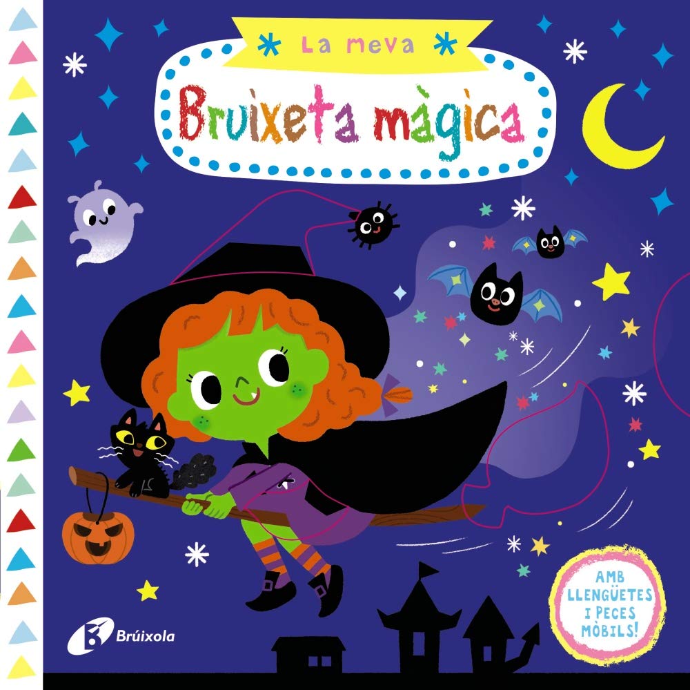 La meva bruixeta màgica (Catalá - A PARTIR DE 0 ANYS - PROJECTE DE 0 A 3 ANYS - Llibres manipulatius) Novels & Short Stories