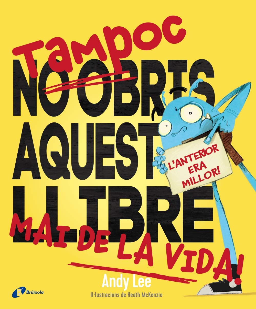 Tampoc no obris aquest llibre mai de la vida!: L'anterior era millor! (Catalá - A PARTIR DE 3 ANYS - ÀLBUMS - Altres àlbums) Living & Furnishing