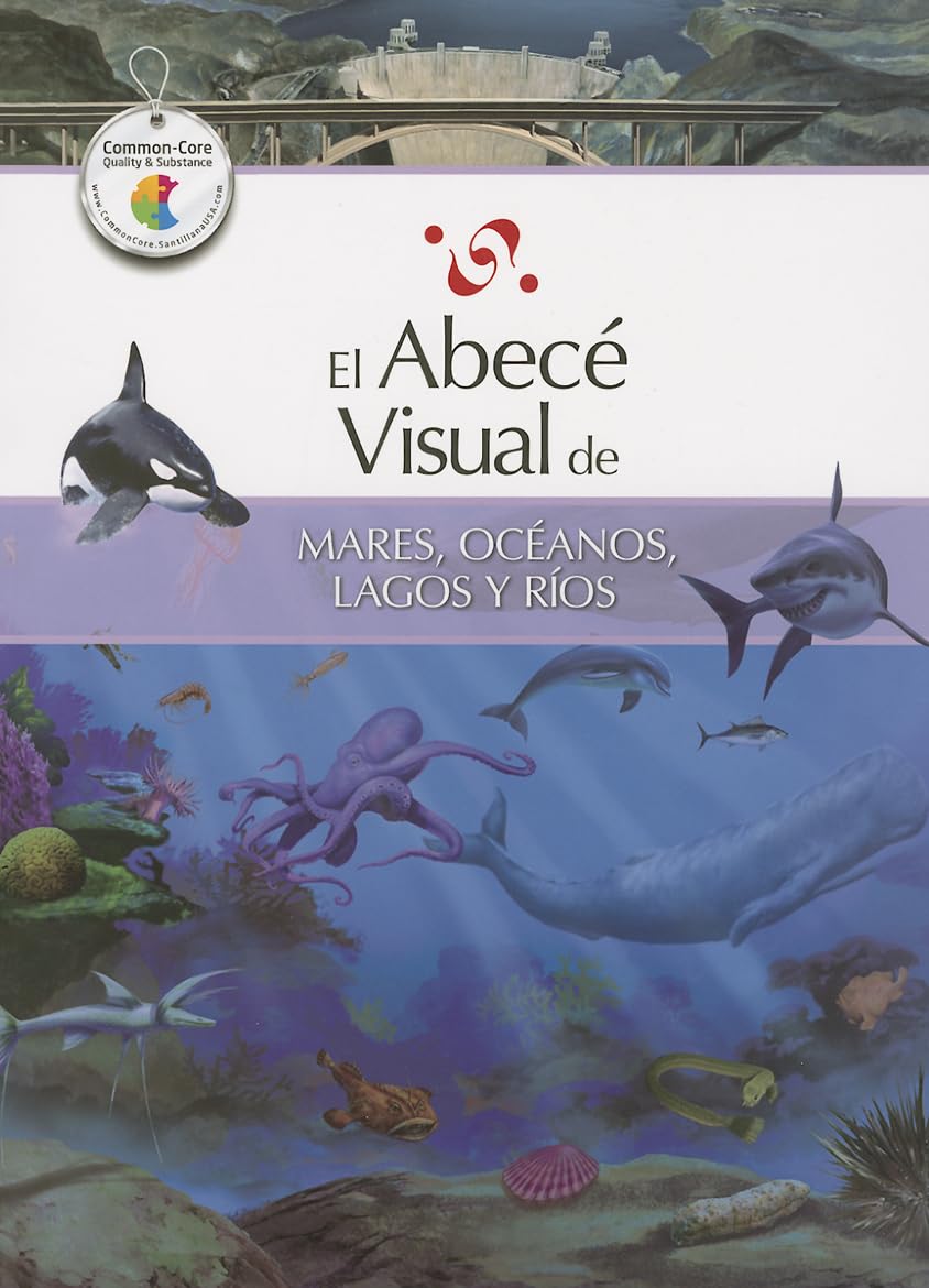 El abece visual de mares, oceanos, lagos y rios / The Illustrated Basics of Seas, Oceans, Lakes, and Rivers book