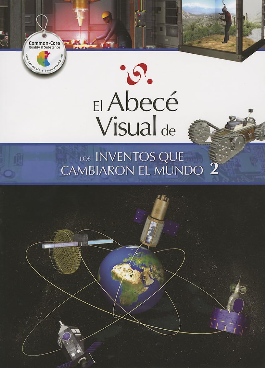 El Abece Visual de los Inventos Que Cambiaron el Mundo 2 = The Illustrated Basics of Inventions That Changed the World 2 Non-fiction