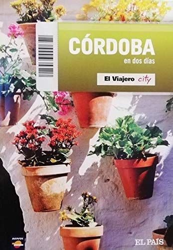 CORDOBA EN DOS DIAS. El Viajero city Books