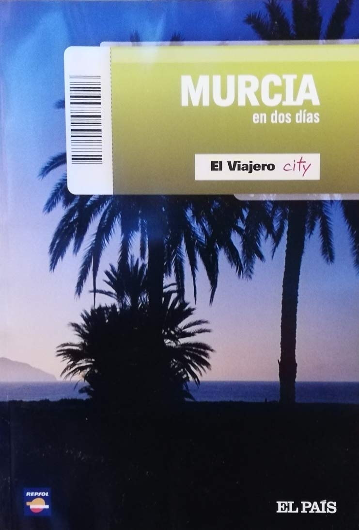 MURCIA EN DOS DIAS. El Viajero city Books