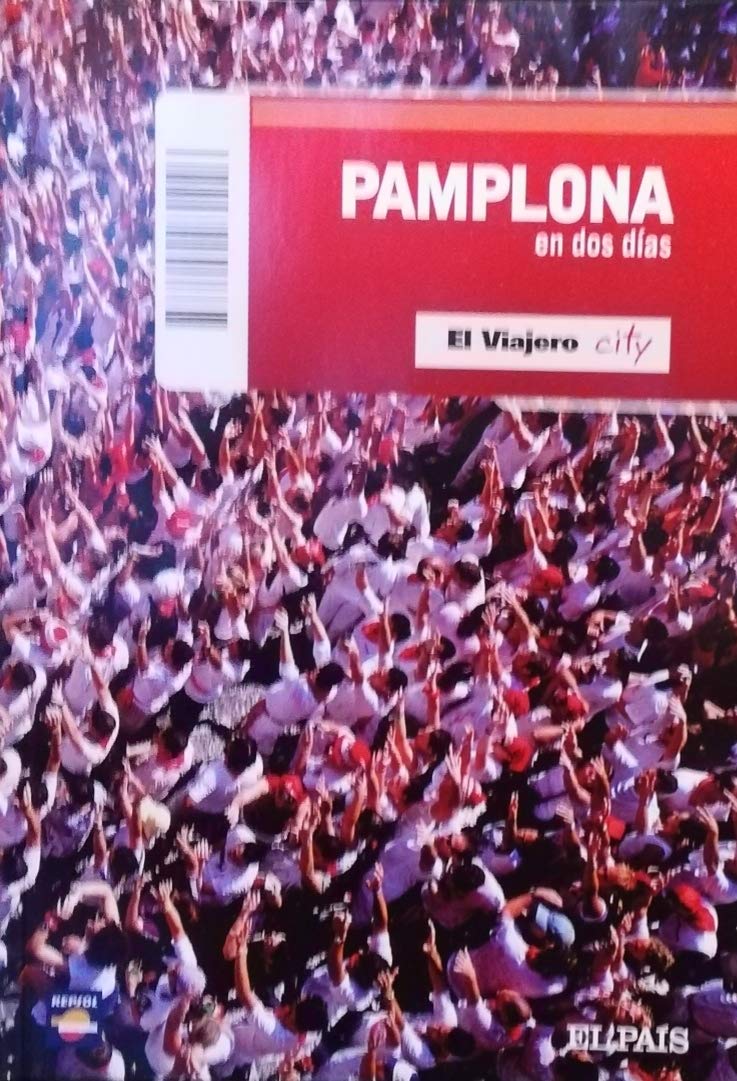 Pamplona en dos días. El Viajero City nº27 book