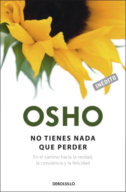 No tienes nada que perder : en el camino hacia la verdad, la conciencia y la felicidad (AUTOAYUDA, Band 26208) Lifestyle