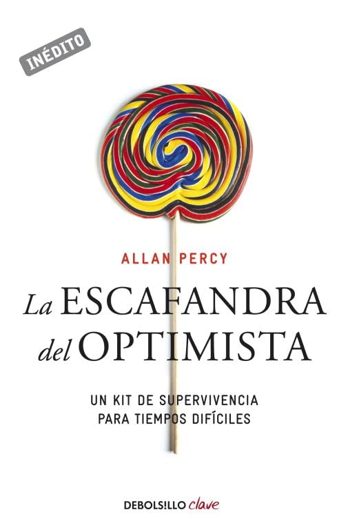 La escafandra del optimista : un kit de supervivencia para tiempos difíciles (Clave) Philosophy