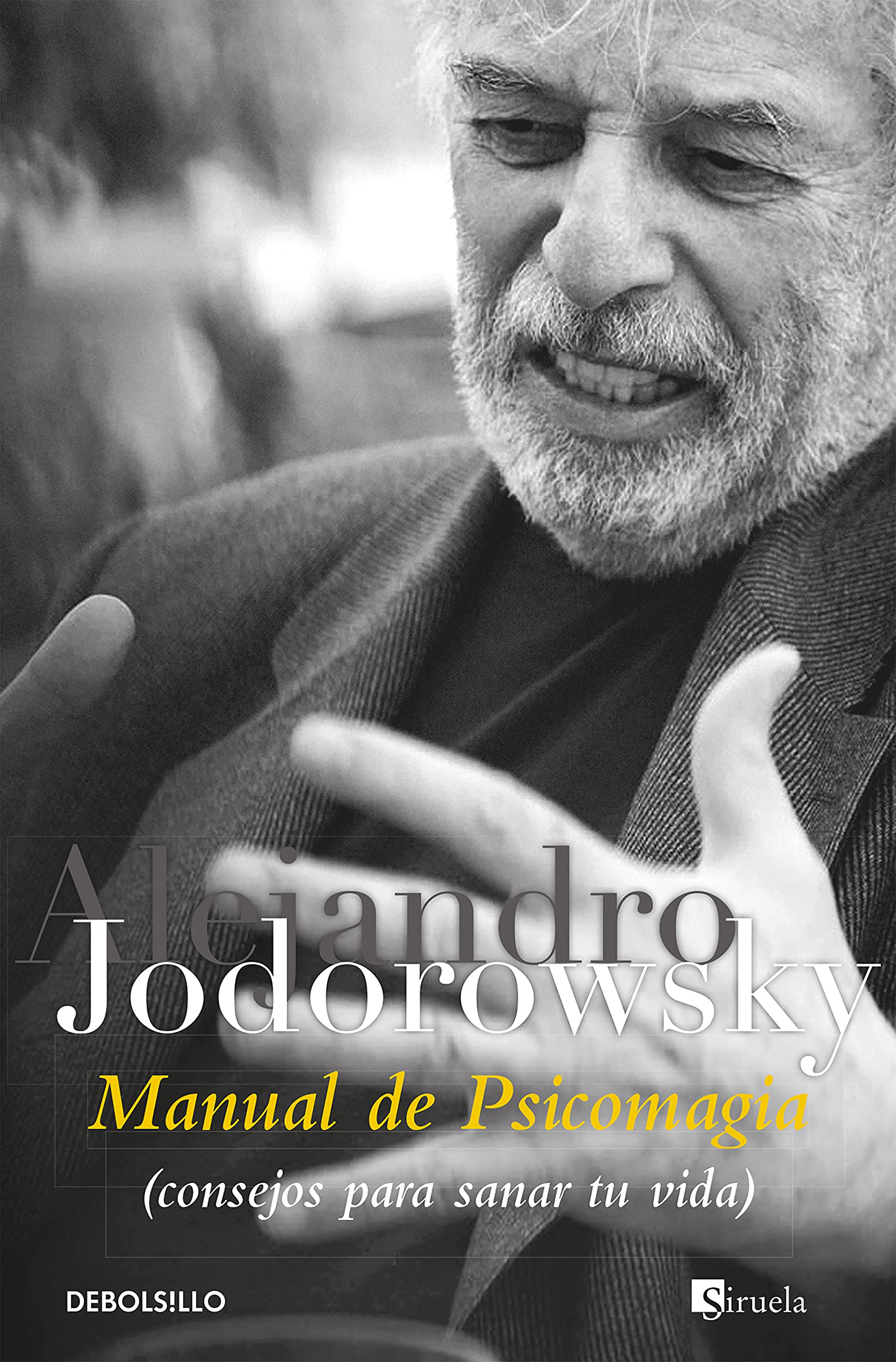 Manual de psicomagia / Psychomagic Handbook: Consejos Para Sanar Tu Vida / Tips to Heal Your Life book