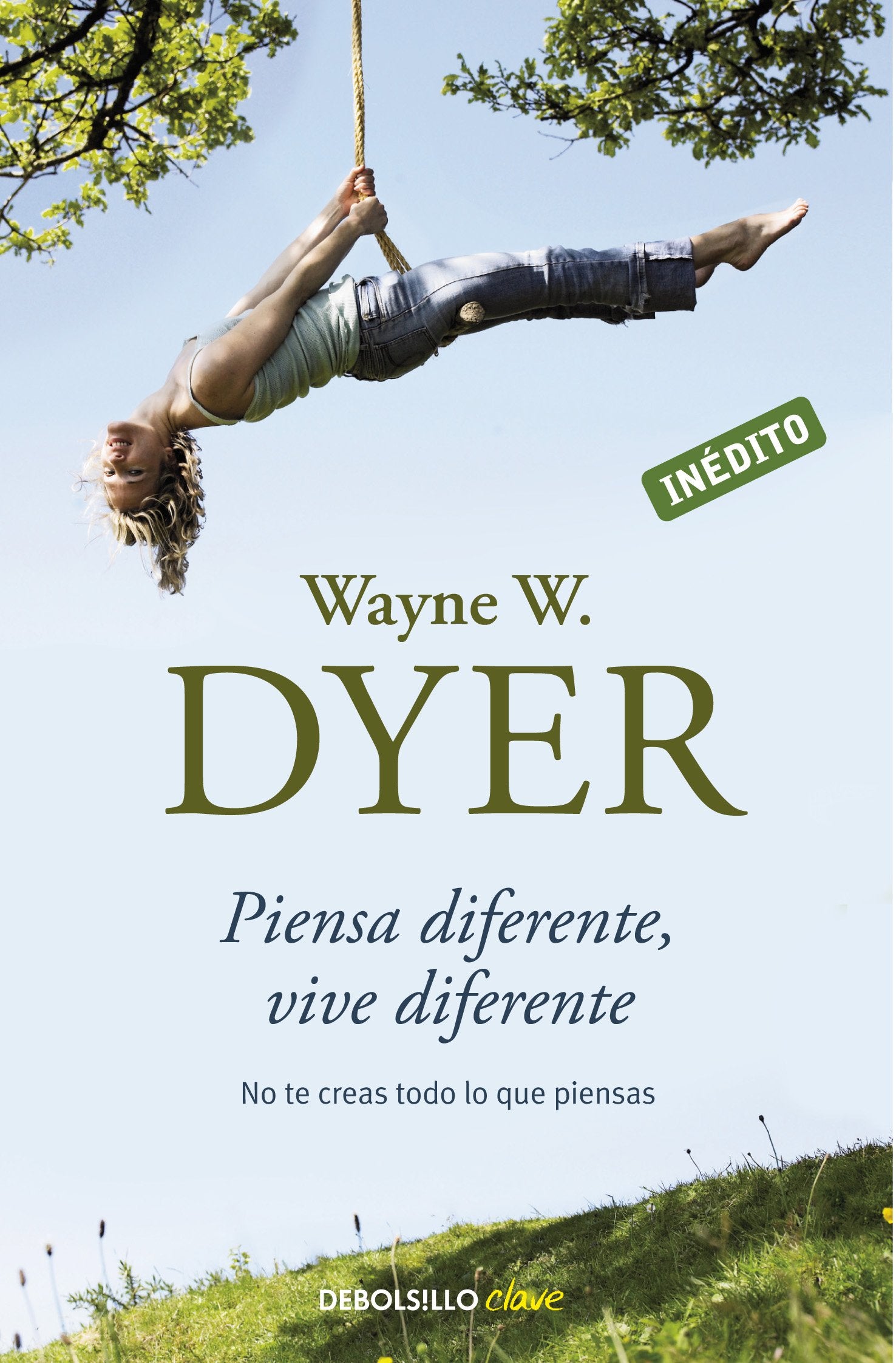 Piensa diferente, vive diferente: No te creas todo lo que piensas (Clave) Lifestyle