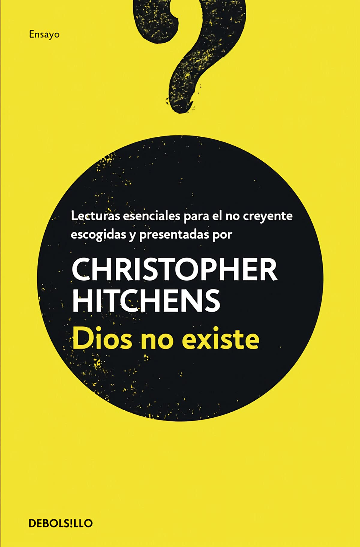 Dios no existe: Lecturas esenciales para el no creyente (Ensayo | Filosofía) book