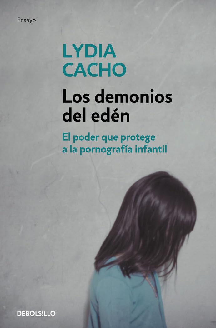 Los demonios del edén : el poder que protege a la pornografía infantil book