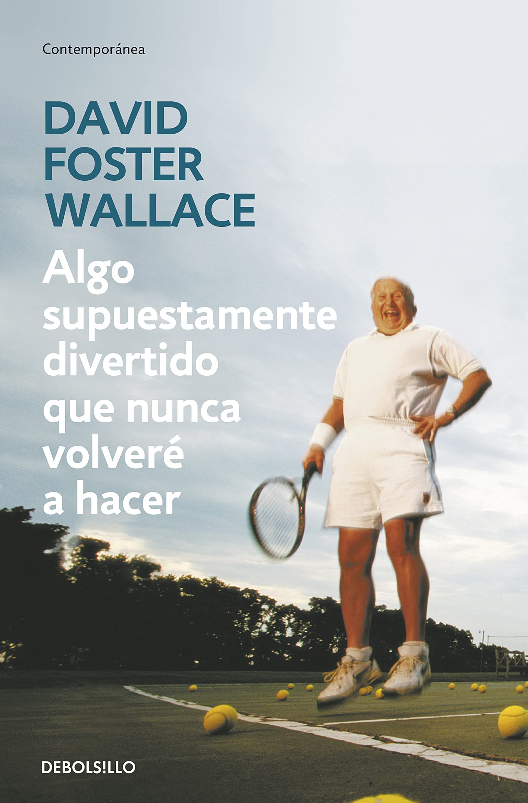 Algo supuestamente divertido que nunca volveré a hacer (Contemporánea) Philosophy