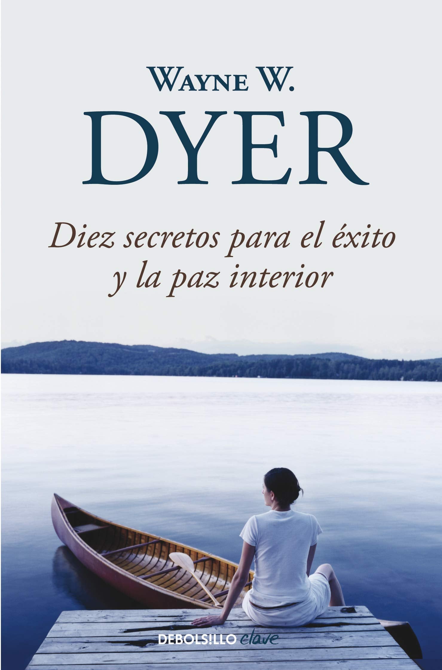 Diez secretos para el éxito y la paz interior / 10 Secrets for Success and Inner Peace (Clave) Business, Finance & Career