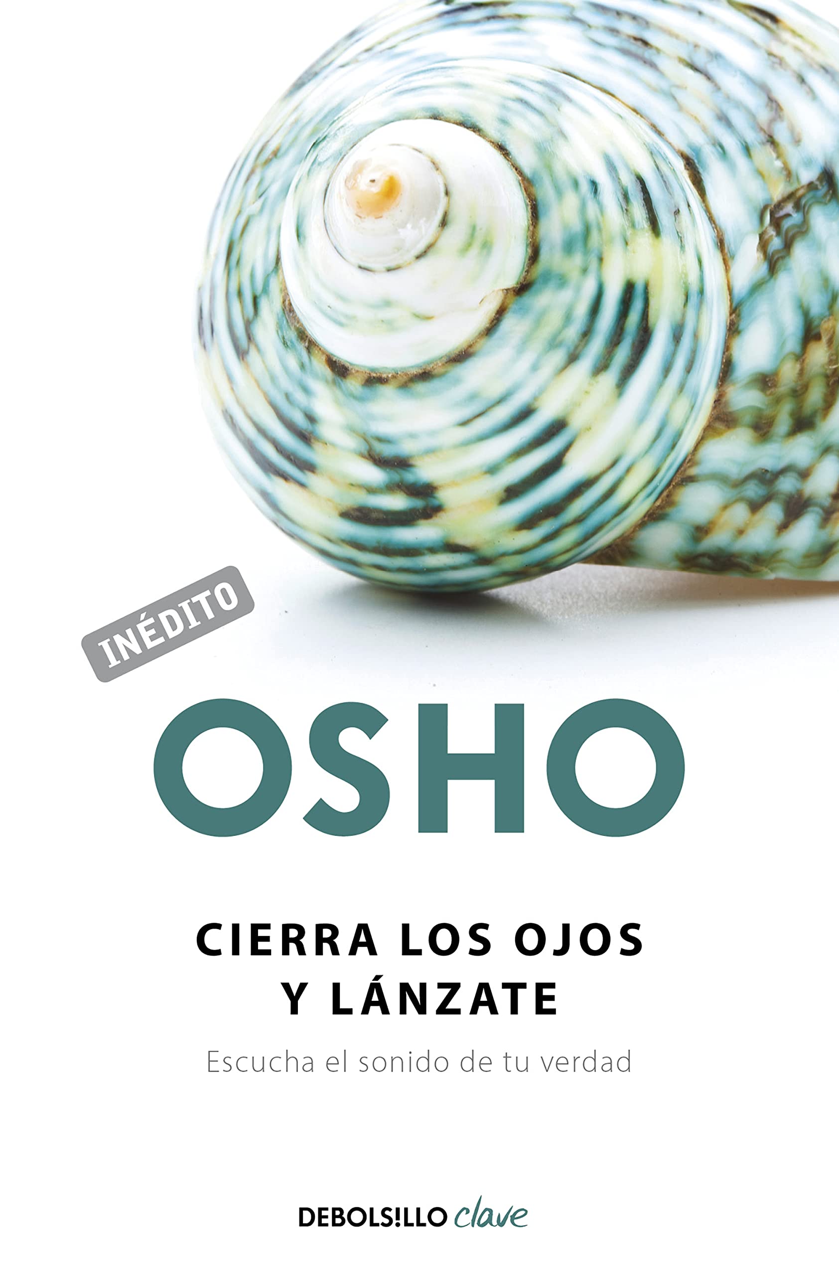 Cierra los ojos y lánzate: Escucha el sonido de tu verdad (Clave) Psychology