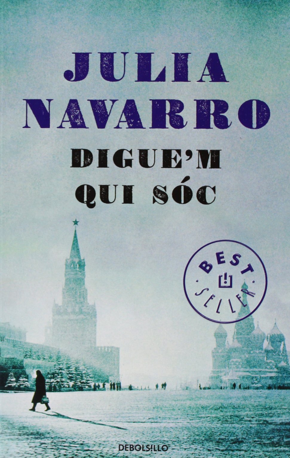 Digue'm qui sóc (Julia Navarro) Contemporary literature