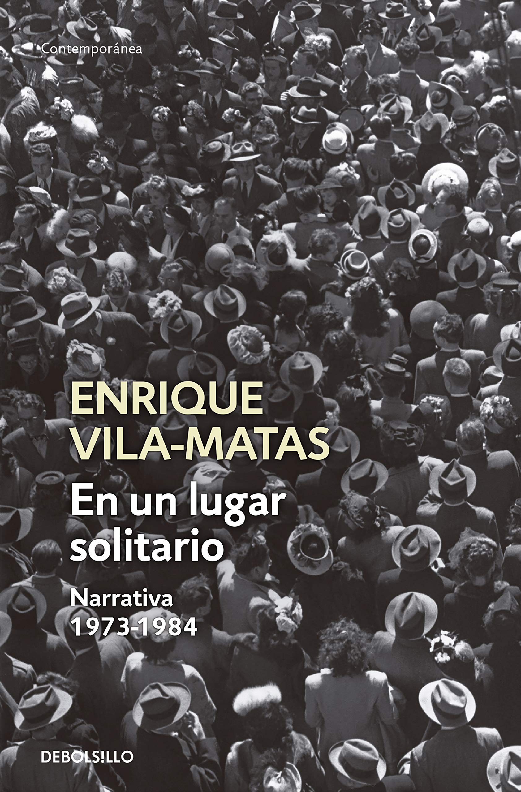 Un lugar solitario : narrativa 1973-1984 Essays & Short Stories