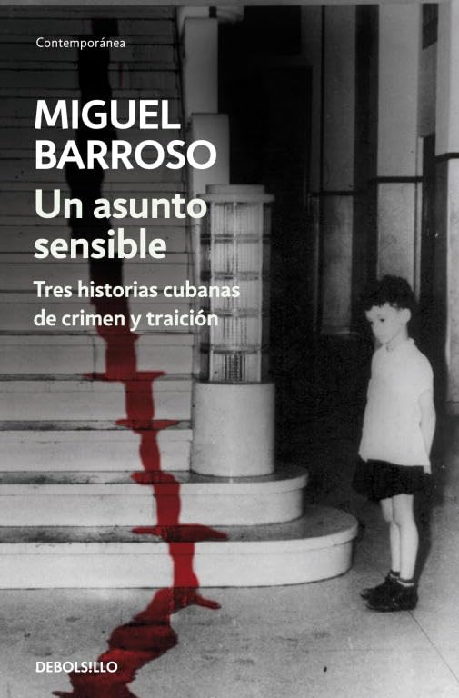 Un asunto sensible: TRES HISTORIAS CUBANAS DE CRIMEN Y TRAICIÓN book