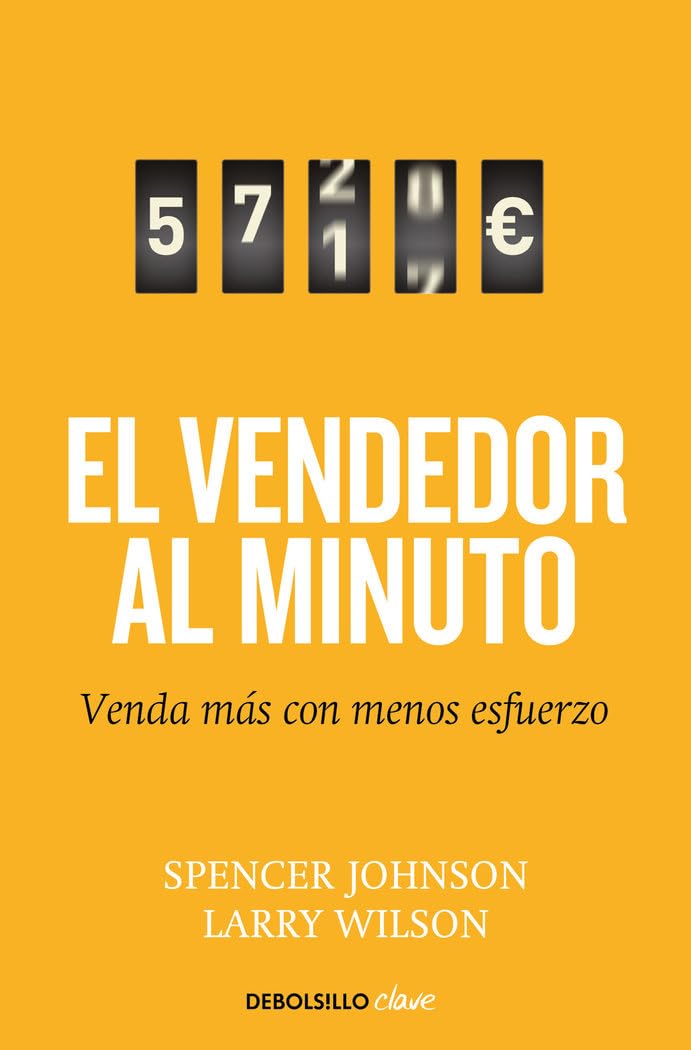 El vendedor al minuto: Venda más con menos esfuerzo (Clave) Business, Finance & Career