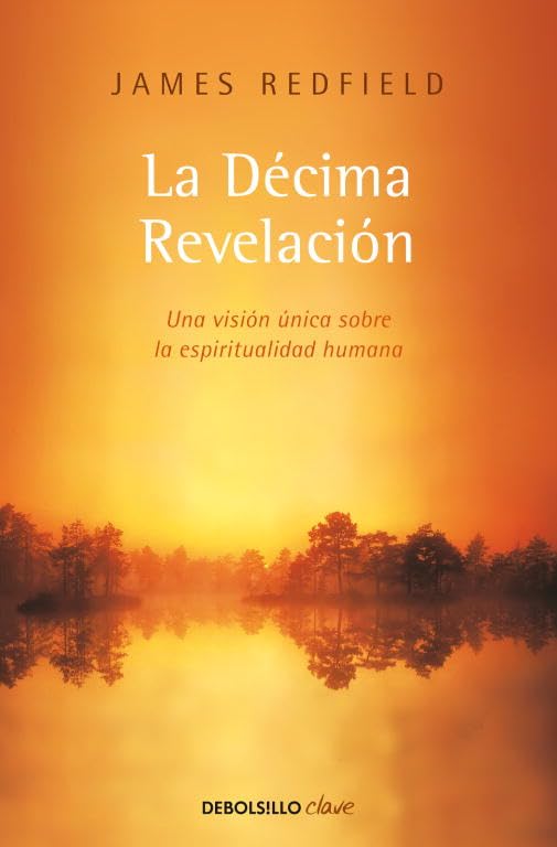 La Décima Revelación (La Profecía Celestina 2): Una visión única sobre la espiritualidad humana book