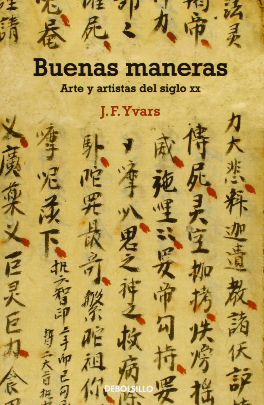 Ivars, J: Buenas maneras : arte y artistas del siglo XX book