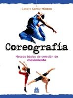 Coreografía : método básico de creación de movimiento Film, Art & Culture