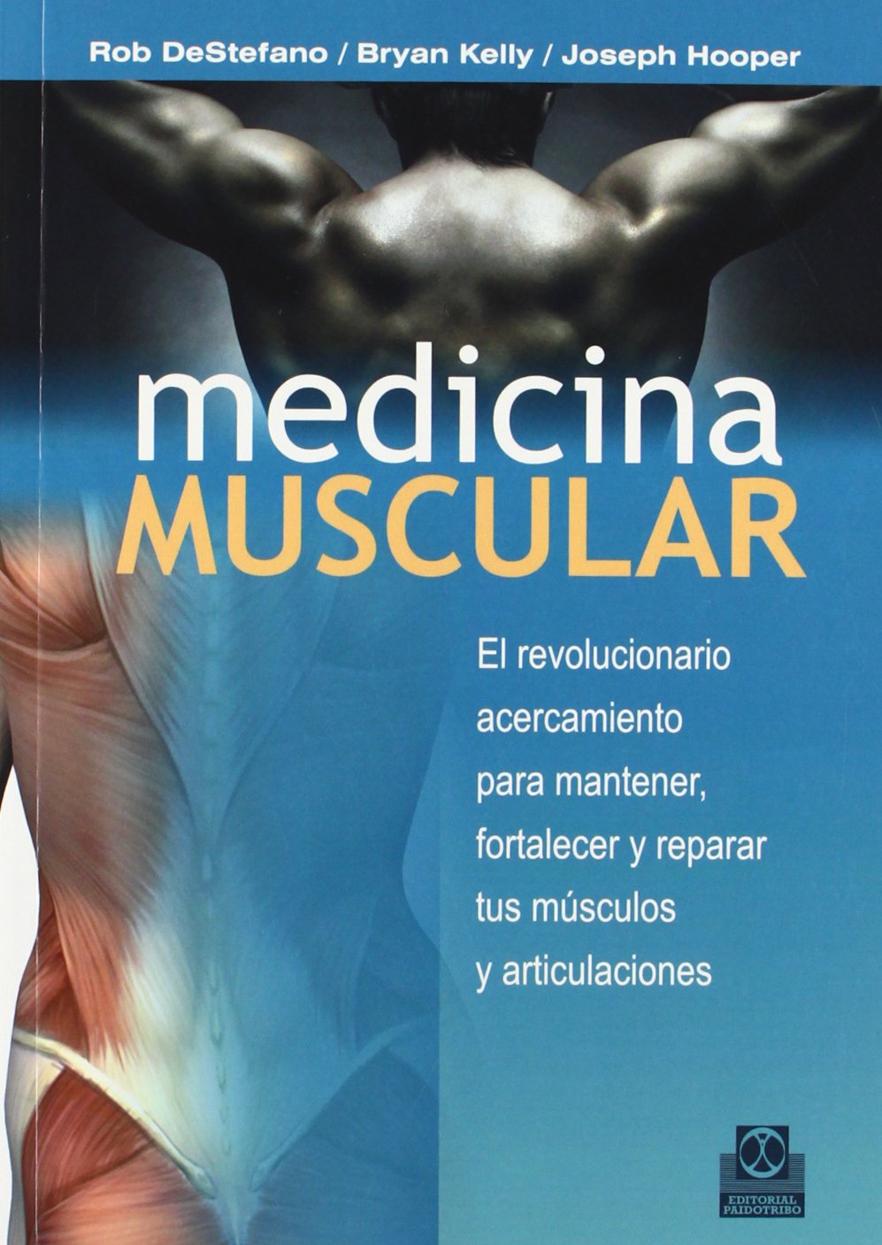 Medicina muscular : el revolucionario acercamiento para mantener, fortalecer y reparar tus músuclos y articulaciones (Deportes) Books