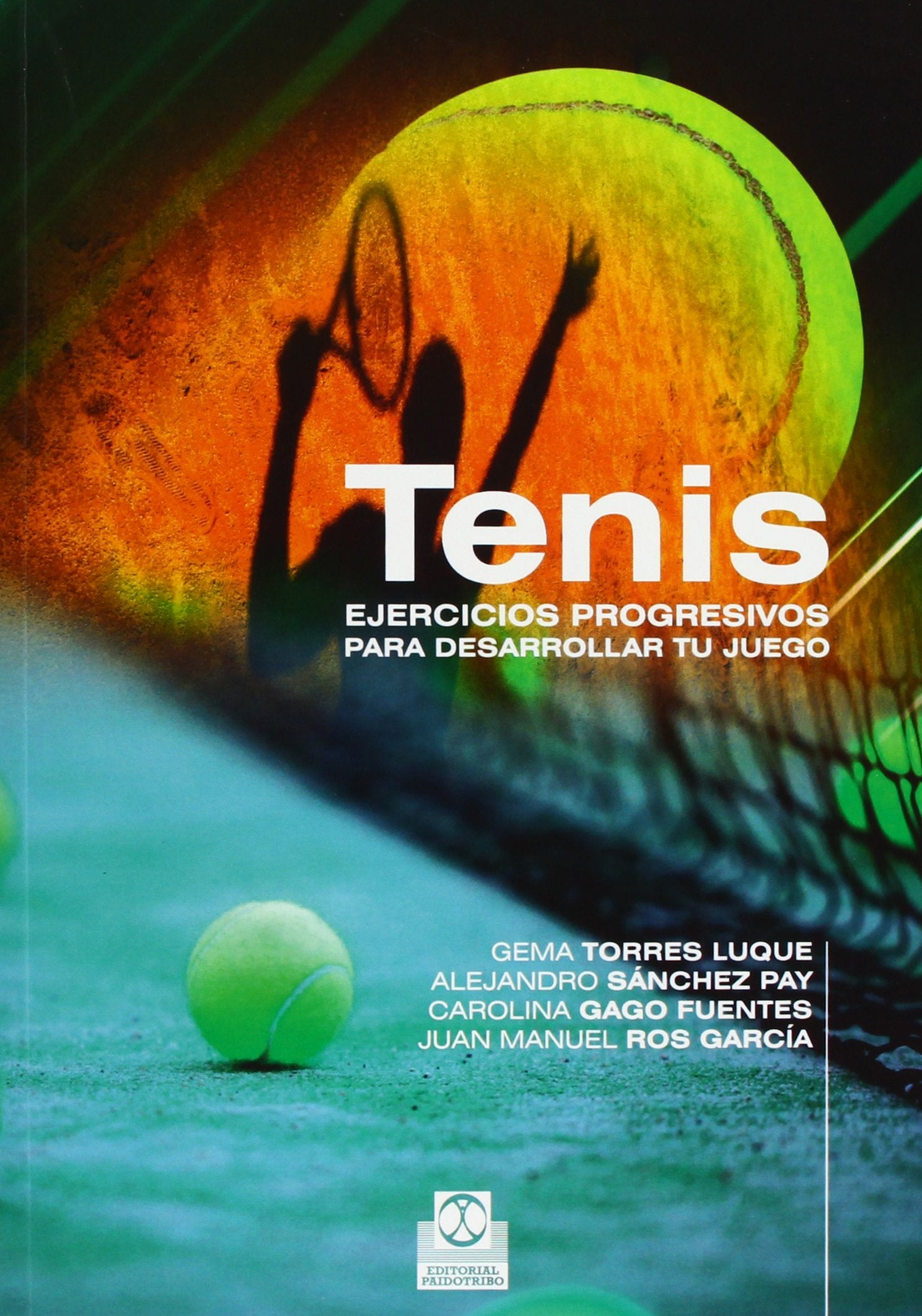 Tenis : ejercicios progresivos para desarrollar tu juego (Deportes) Leisure & Fun