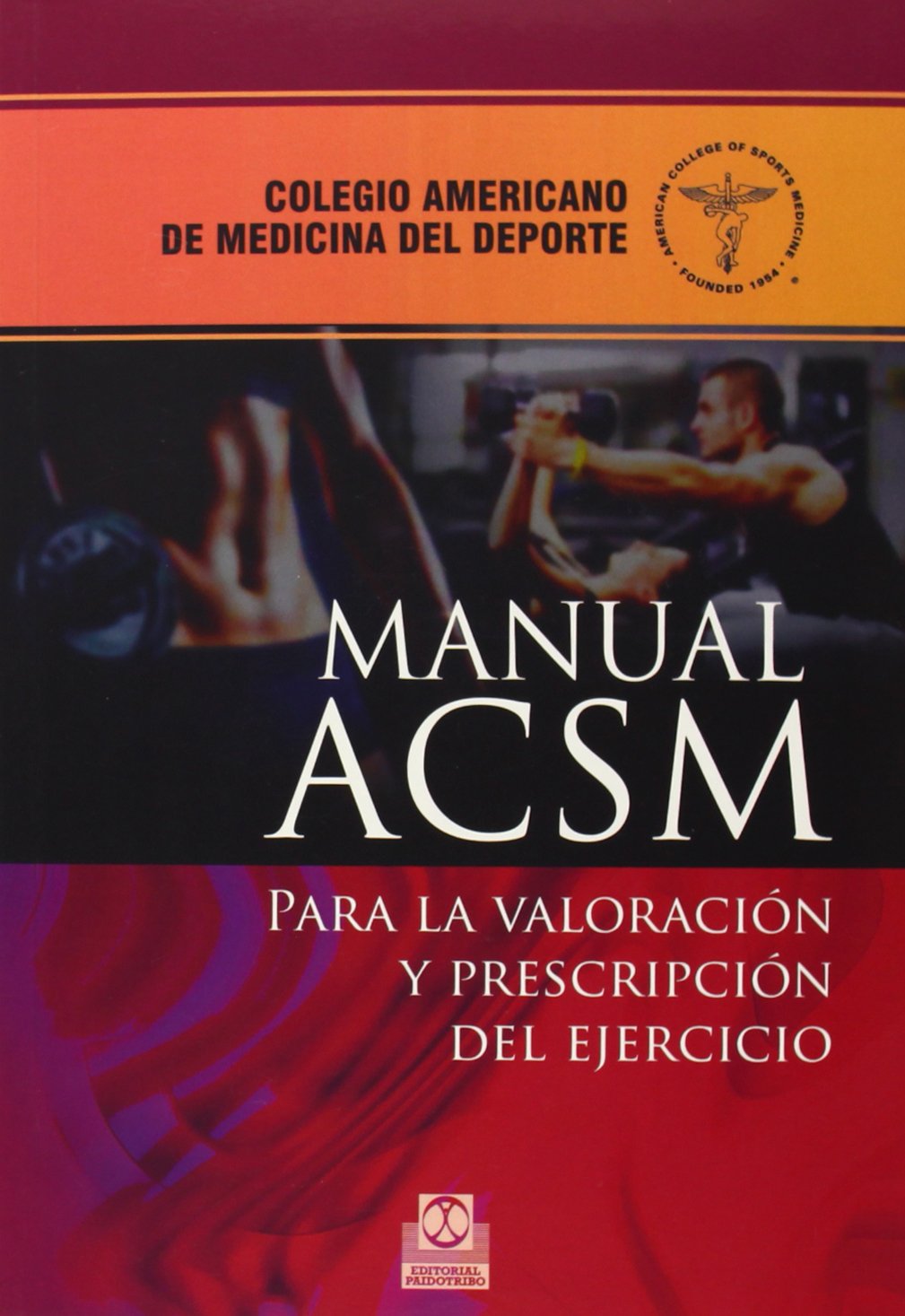 Manual ACSM para la valoración y prescripción del ejercicio (Medicina) Medicine