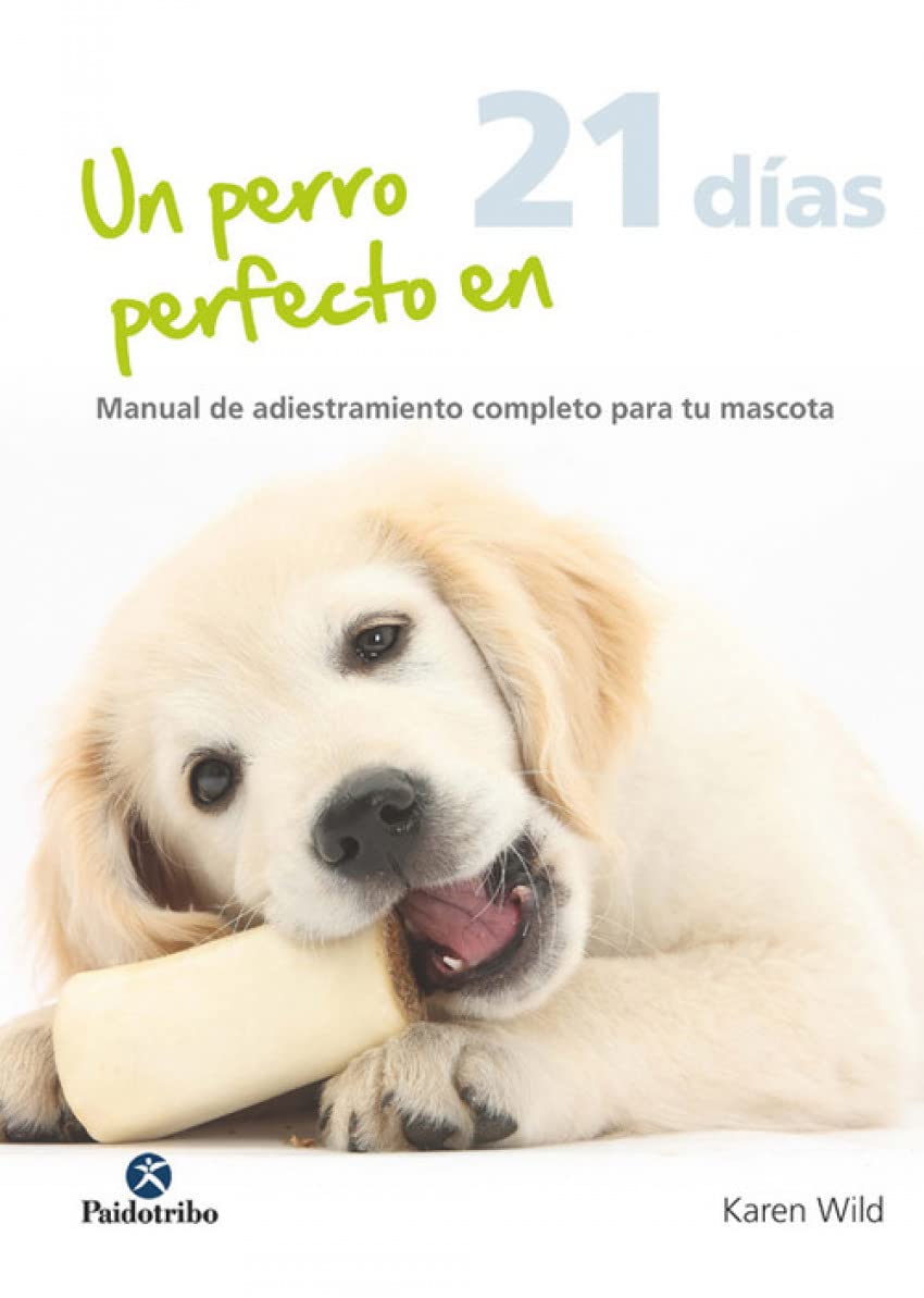 Un perro perfecto en 21 días (Animales de Compañía) Medicine