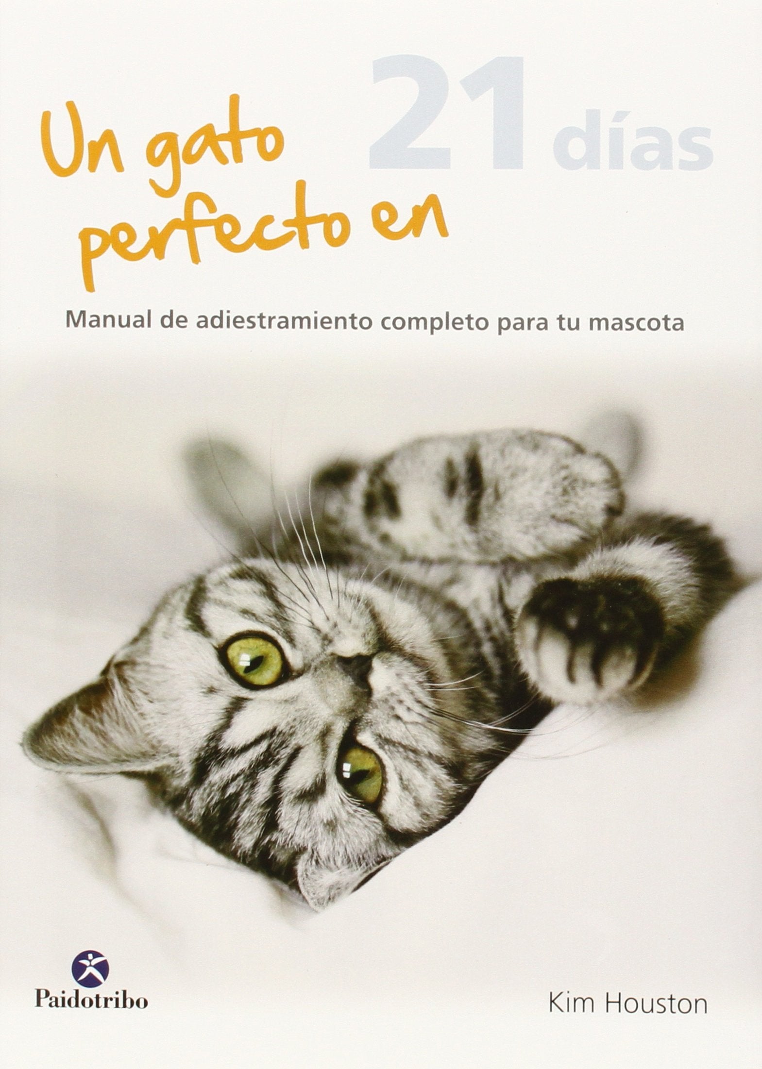 Un gato perfecto en 21 días Medicine